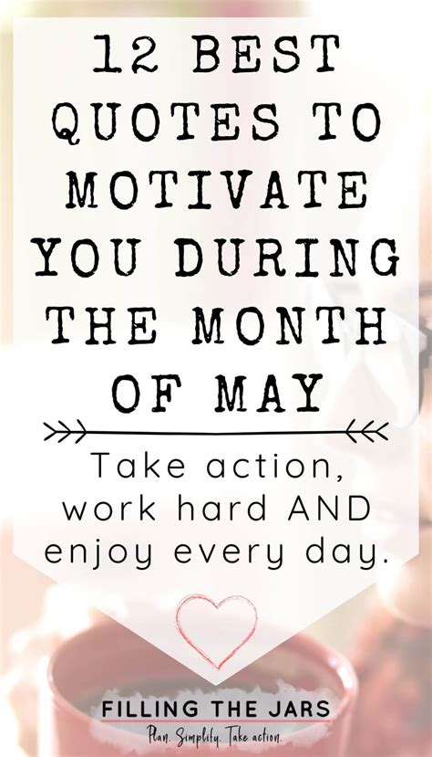 12 Best Motivational Quotes For The Month Of May Filling The Jars