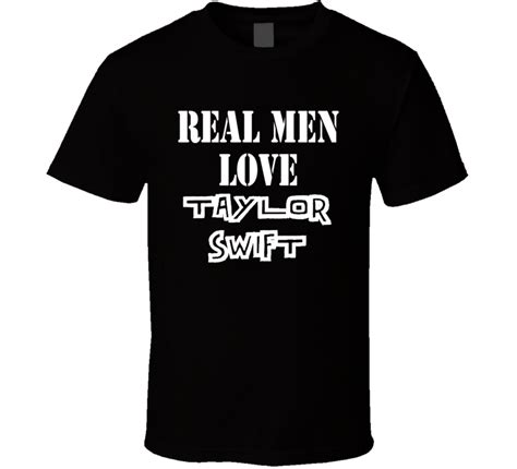 Real Men Love Taylor Swift Cool Country Music T Shirt