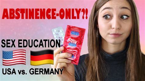 Abstinence Only Sex Education Usa Vs Germany Feli From Germany