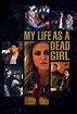 My Life as a Dead Girl (2015) - Película Completa en Español Latino