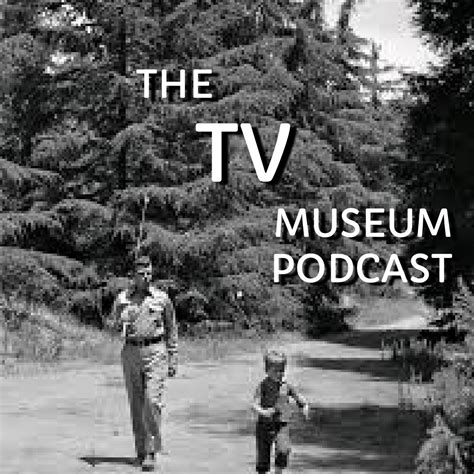 Exhibit 48 The Andy Griffith Show The Tv Museum Podcast Lyssna Här