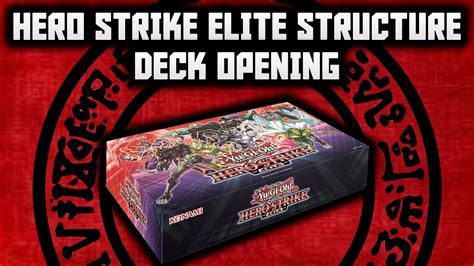 Yu Gi Oh Hero Strike Elite Structure Deck Opening Youtube