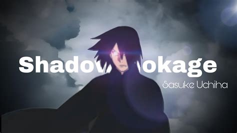 Boruto Asmv The Shadow Hokage Sasuke Ucuiha Youtube