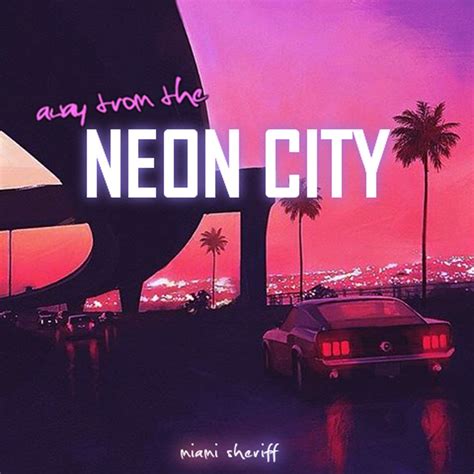 Away From The Neon City By Miami Sheriff Cover Art Retro Future