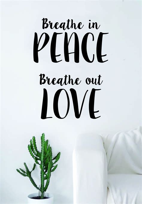 Breathe In Peace Breathe Out Love Quote Decal Sticker Wall Vinyl Art