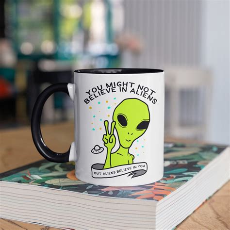 Alien Mug Funny Alien Coffee Mugs Aliens Believe In You Tumbler