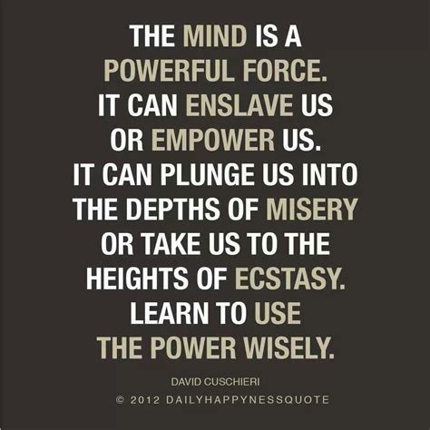 The Power Of The Mind Great Quotes Quotes To Live By Me Quotes