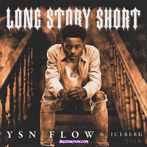 Download Album Ysn Flow And Iceberg Long Story Short Zip File