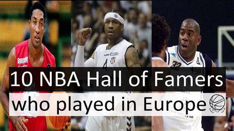 10 NBA Hall Of Famers Who Played In Europe YouTube