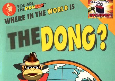 Where In The World Is The Dong Expand Dong Know Your Meme