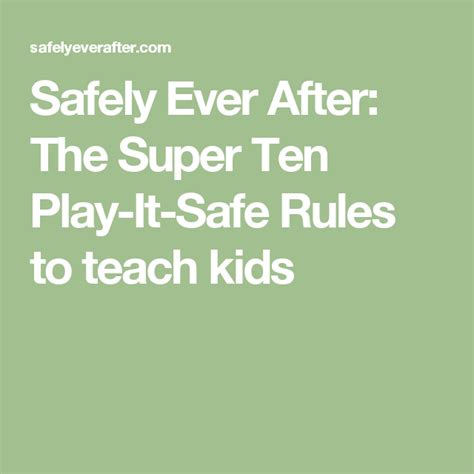 Safely Ever After The Super Ten Play It Safe Rules To Teach Kids