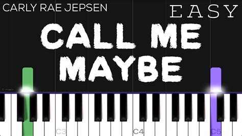Carly Rae Jepsen Call Me Maybe Easy Piano Tutorial Youtube
