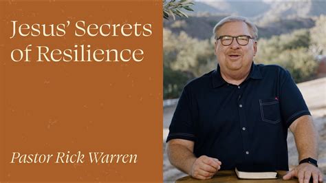 Jesus Secrets Of Resilience With Pastor Rick Warren Youtube