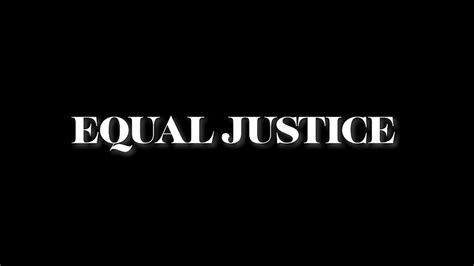 Equal Justice Youtube