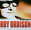 The Very Best Of: Orbison, Roy, Orbison, Roy, Multi-Artistes: Amazon.ca ...