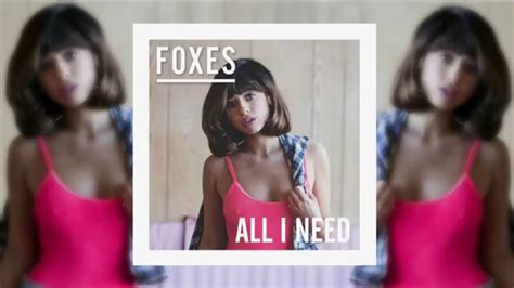 Foxes All I Need Youtube