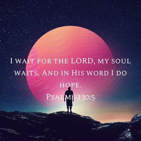 Psalms I Wait For The Lord My Soul Waits And In His Word I Do