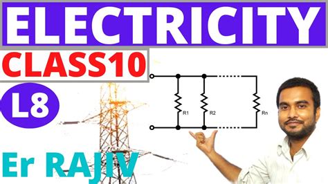 Electricity Class 10 Lecture 8 Science Chapter 12 Ncert Pearson Cbse