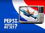 Pepsi, Where's My Jet? TV Show Air Dates & Track Episodes - Next Episode