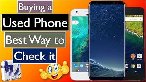 Buying Used Phone Here Is The Best Way To Check It In 2018