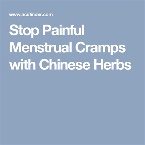 Stop Painful Menstrual Cramps With Chinese Herbs Chinese Herbal