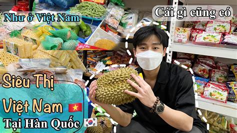 Đi Siêu Thị ViỆt Nam ở Hàn Quốc Chợ Truyền Thống HÀn QuỐc Có Gì