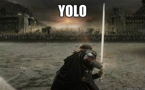 Song in the outro was made by me too YOLO - Facebook Aragorn - quickmeme
