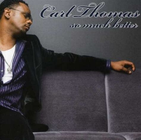 Ranking The Best Carl Thomas Albums Soul In Stereo
