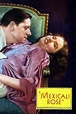 ‎Mexicali Rose (1929) directed by Erle C. Kenton • Reviews, film + cast ...