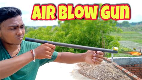 Airgun How To Make Powerful Air Blow Gunहवा से चलने वाली बंदूकair