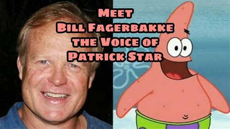 Meet Bill Fagerbakke The Real Voice Of Patrick From Spongebob Square