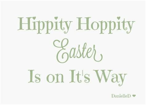 Hippity Hoppity Easter Is On Its Way Easter Inspiration Easter