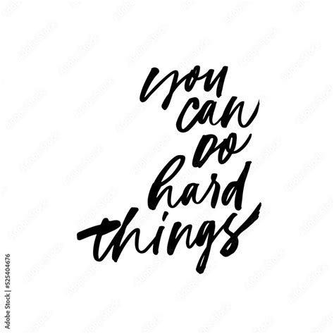 You Can Do Hard Things Phrase Support Quote Empower Handwritten