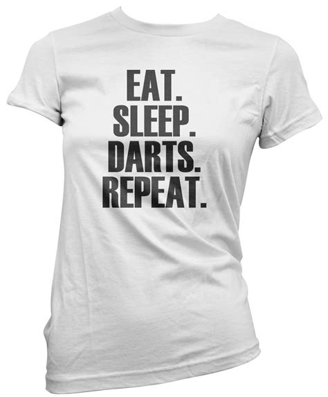 Eat Sleep Dart Repeat T Shirt Darts Player T All Colours Tee Womens