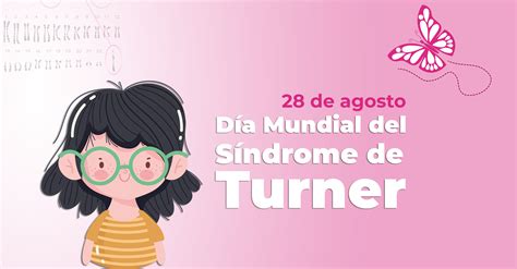 Día Mundial Del Síndrome De Turner 28 De Agosto Instituto De Salud