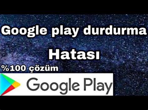 Google Play Store Durduruldu Hatası Kesin Çözüm For Android 100 Oluyo