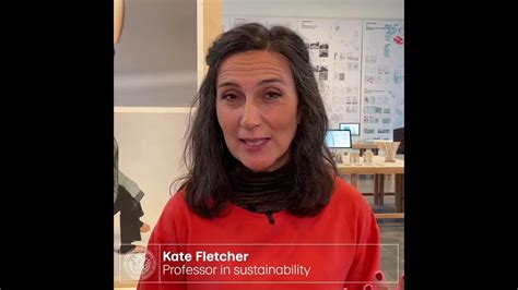 Kate Fletcher Professor In Sustainability Youtube