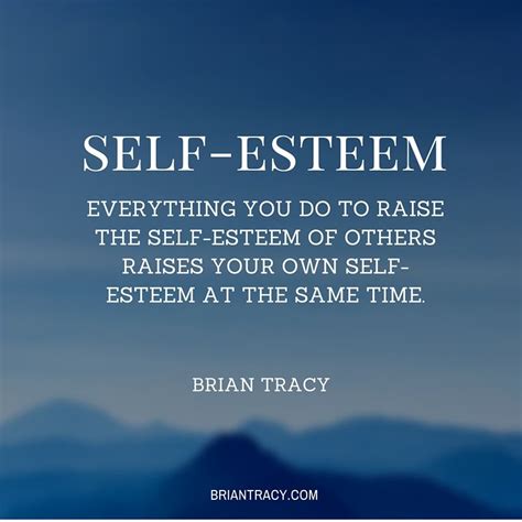 You Raise Your Own Selfesteem When You Raise The Self Esteem Of Others