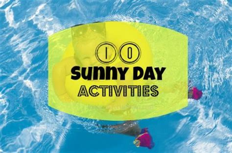 Top Ten Sunny Day Activities Weather You Like It Or Not Weather