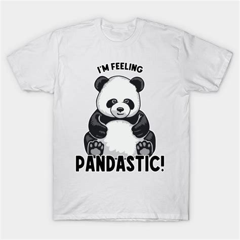 Im Feeling Pandastic Cute Panda Bear Zoology Panda T Shirt