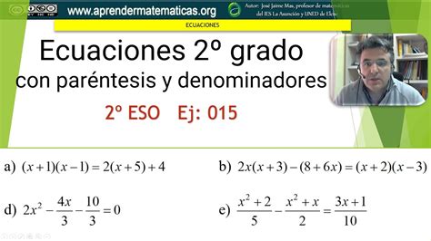 Ecuaciones Segundo Grado Completas Paréntesis Denominadores 2 Eso 08 15