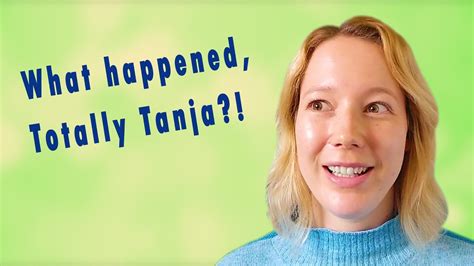What Happened To Totally Tanja Youtube