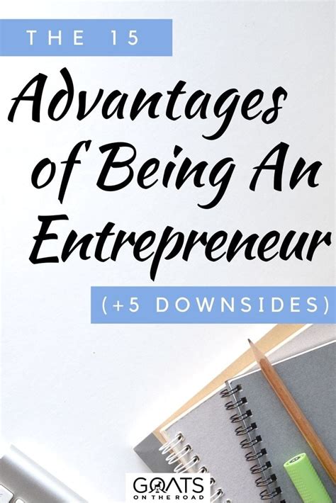 15 Advantages Of Being An Entrepreneur 5 Downsides In 2023 Goats