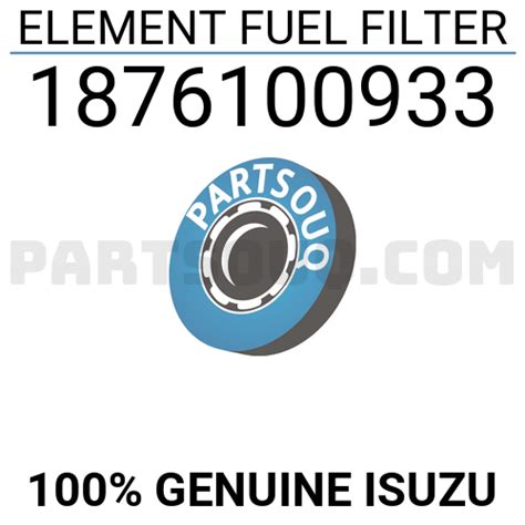 Element Fuel Filter 1876100933 Isuzu Parts Partsouq