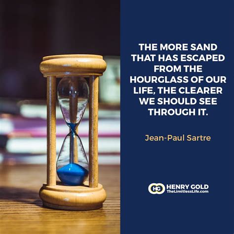 The More Sand That Has Escaped From The Hourglass Of Our Life The