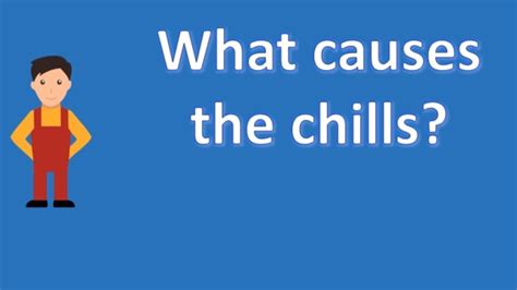What Causes The Chills Good Health For All Youtube