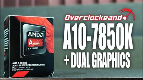 overclockeando 1 como hacerle overclock al 7850k probando la función dual graphics youtube