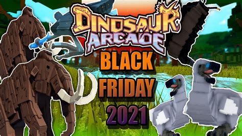 Roblox Dinosaur Arcade How To Get All The Black Friday Dinosaurs