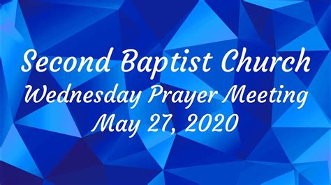 Wednesday Prayer Meeting 5 27 2020 Youtube