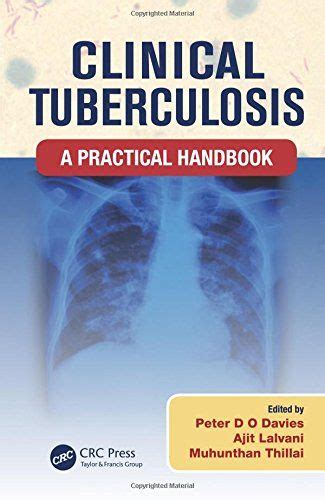 Clinical Tuberculosis A Practical Handbook By Peter D O Https